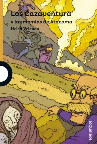 LOS CAZAVENTURA Y LAS MOMIAS DE ATACAMA | VELANDO HELEN