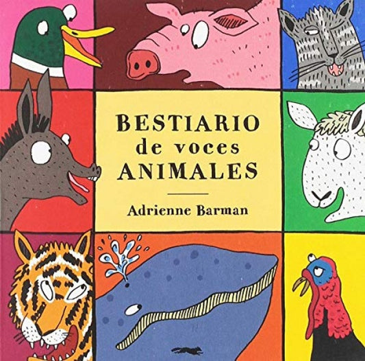 BESTIARIO DE LAS VOCES ANIMALES | Adrienne Barman