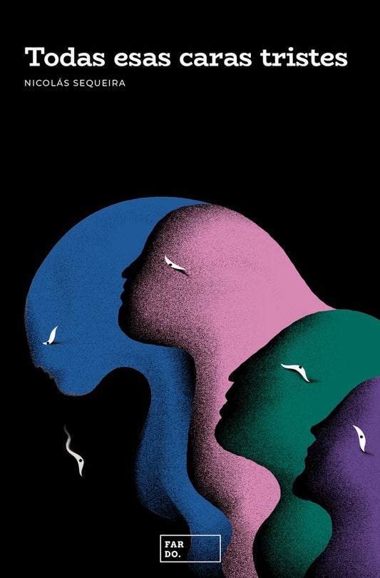 TODAS ESAS CARAS TRISTES | NICOLAS SEQUEIRA