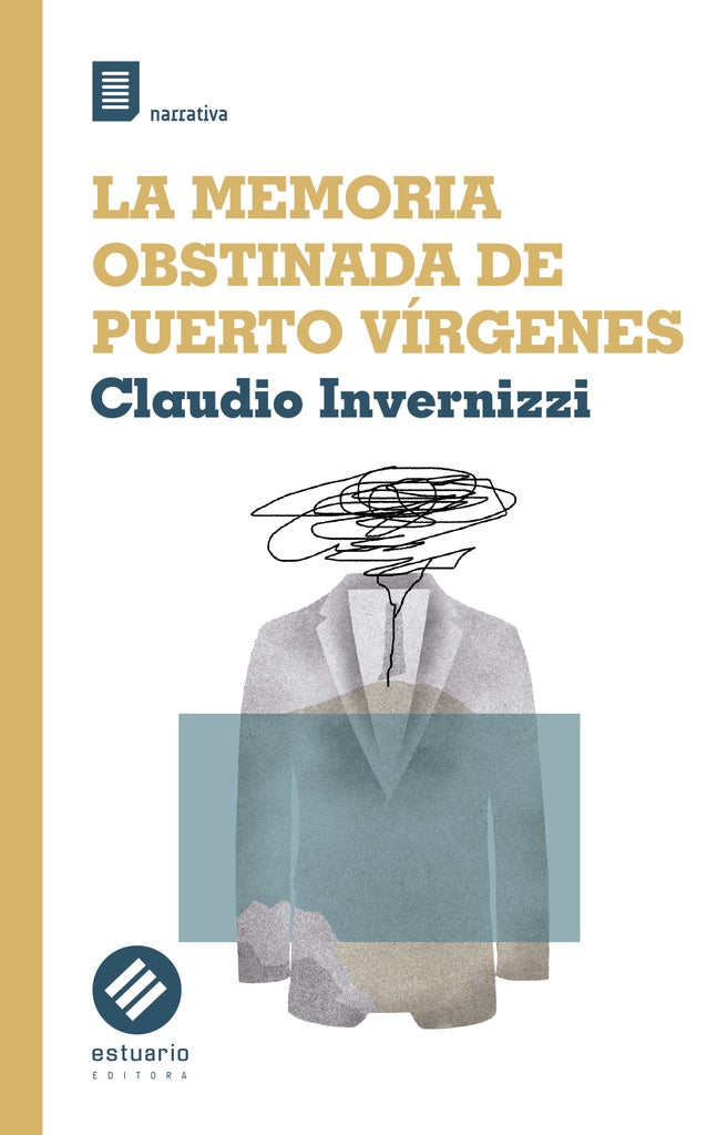 MEMORIA OBSTINADA DE PUERTO VIRGENES, LA | CLAUDIO INVERNIZZI