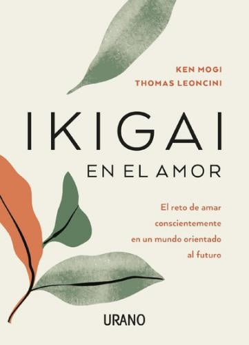 IKIGAI EN EL AMOR | KEN MOGI