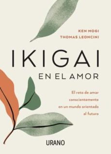 IKIGAI EN EL AMOR | KEN MOGI