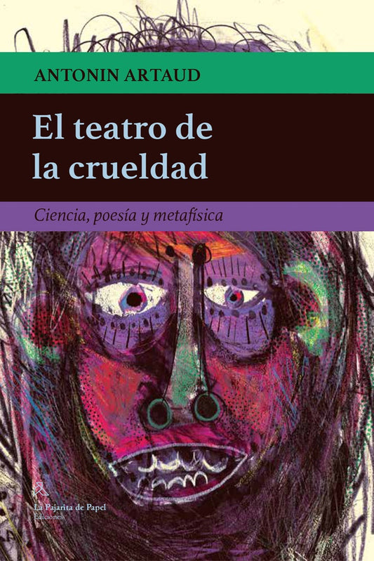 TEATRO DE LA CRUELDAD, EL | ANTONIN ARTAUD