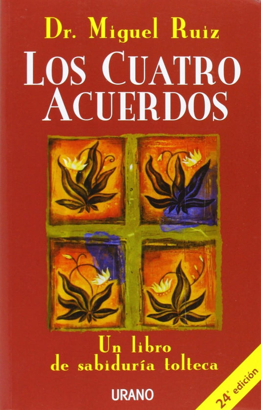 LOS CUATRO ACUERDOS (URU) | DR. MIGUEL RUIZ