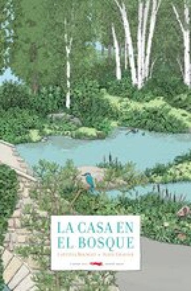 LA CASA EN EL BOSQUE | Laetitia Bourget/Alice Gravier