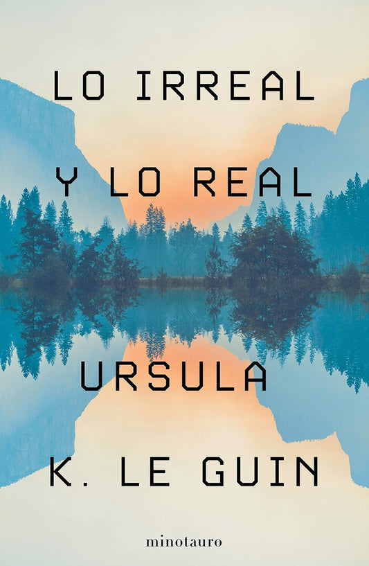 Lo Irreal y lo Real | URSULA K. LE GUIN