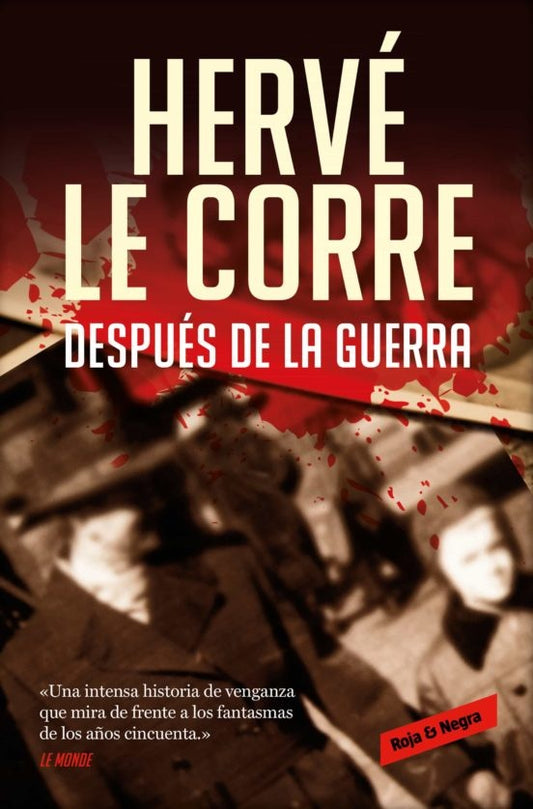 DESPUES DE LA GUERRA | HARVE LE CORRE