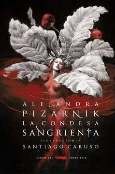 LA CONDESA SANGRIENTA | Alejandra Pizarnik/Santiago Caruso