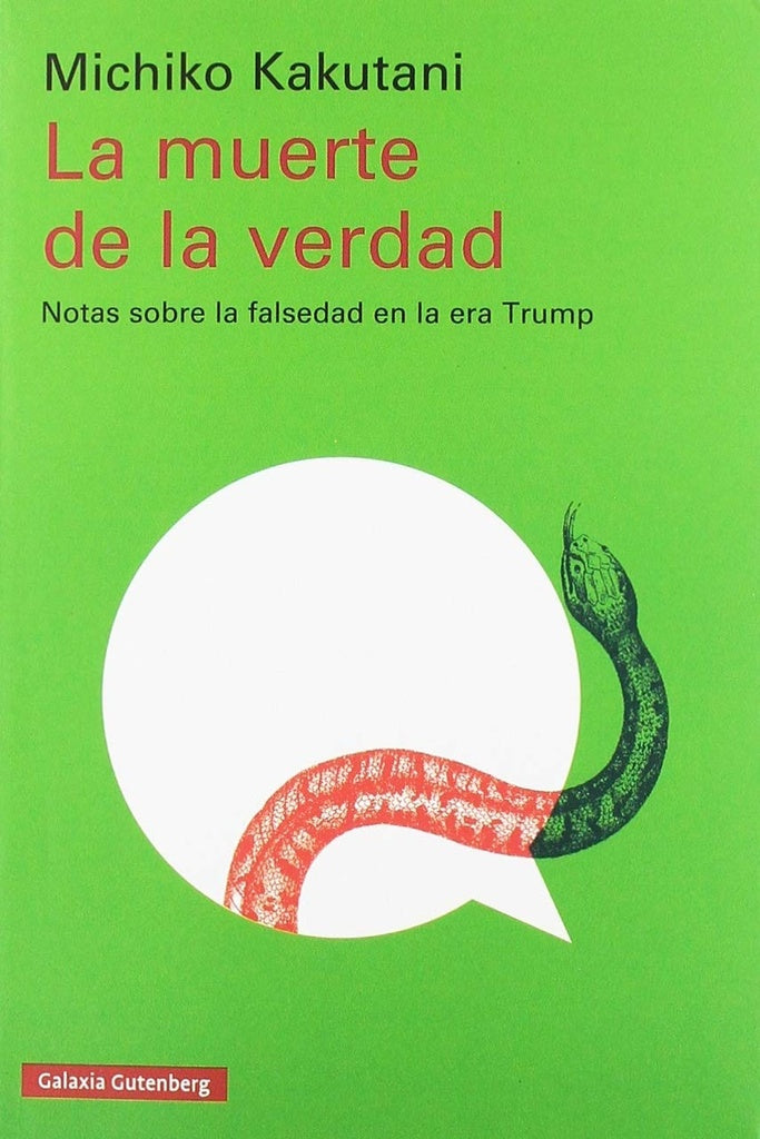 MUERTE DE LA VERDAD, LA | MICHIKO KAKUTANI