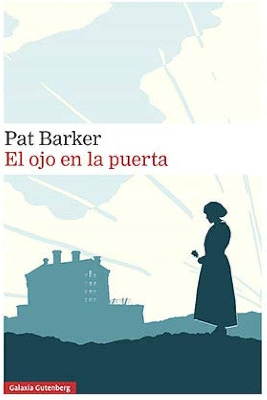 OJO EN LA PUERTA, EL | PAT BARKER