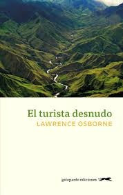 TURISTA DESNUDO, EL | LAWRENCE OSBORNE