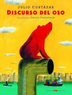 DISCURSO DEL OSO | Julio / Urberuaga Emilio Cortazar