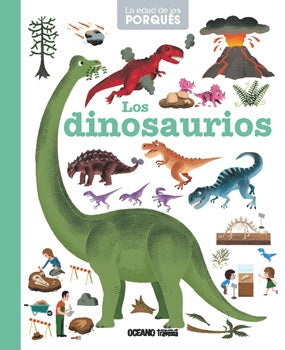 DINOSAURIOS EDAD DE LOS PORQUE | PASCALE / MARTINIERE  JULIEN HEDELIN