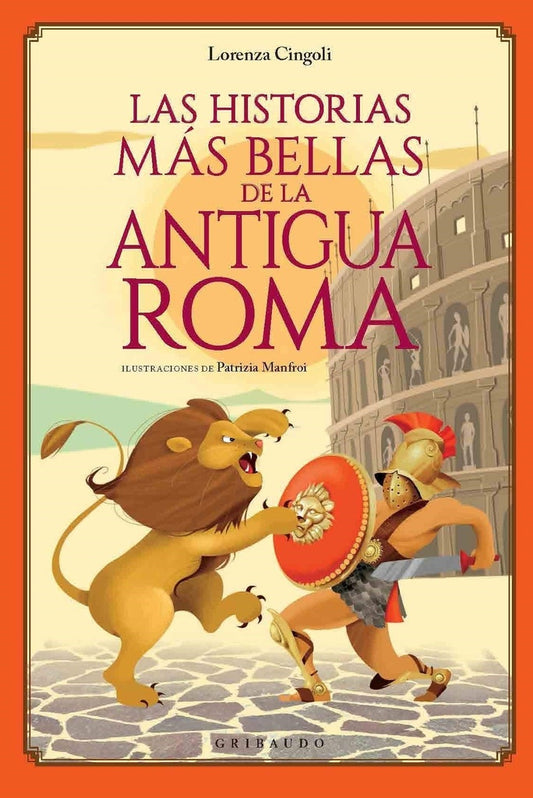 HISTORIAS MAS BELLAS DE LA ANTIGUA ROMA, LAS