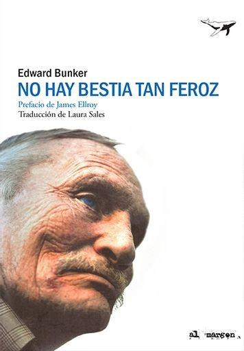NO HAY BESTIA TAN FEROZ | EDWARD BUNKER