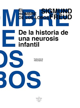 DE LA HISTORIA DE UNA NEUROSIS INFANTIL