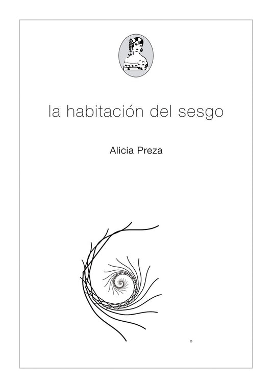 HABITACION DEL SESGO, LA | ALICIA  PREZA