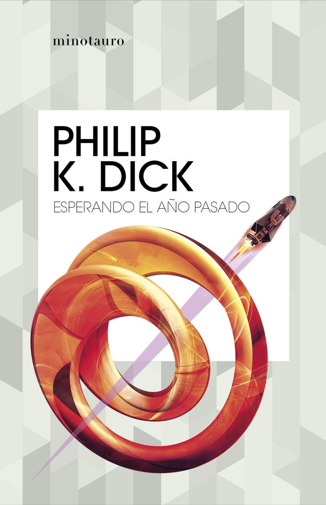 ESPERANDO EL AÑO PASADO | PHILIP K. DICK