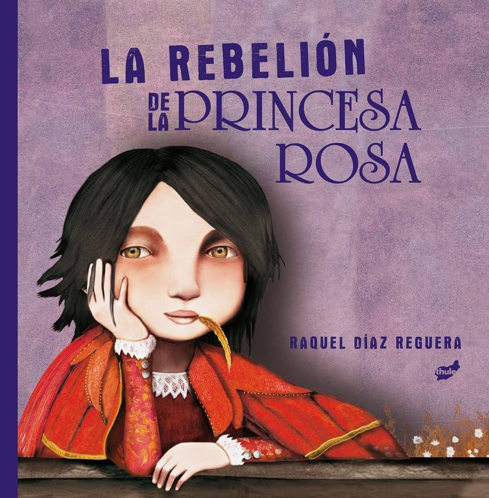 REBELION DE LA PRINCESA ROSA, LA | RAQUEL DIAZ REGUERA