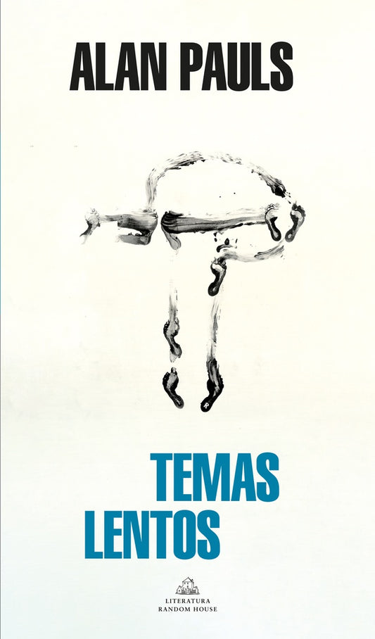 TEMAS LENTOS | ALAN PAULS