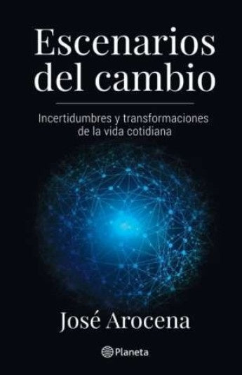 ESCENARIOS DEL CAMBIO | JOSE AROCENA