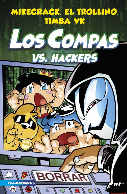 Compas 7. Los Compas vs. Hackers | El Trollino y Timba Vk Mikecrack
