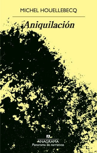 ANIQUILACION | MICHEL HOUELLEBECQ