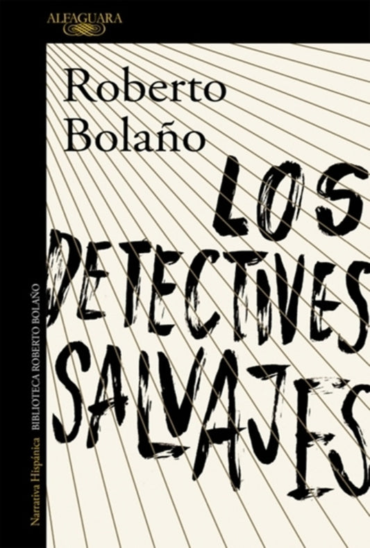 LOS DETECTIVES SALVAJES | ROBERTO BOLAÑO