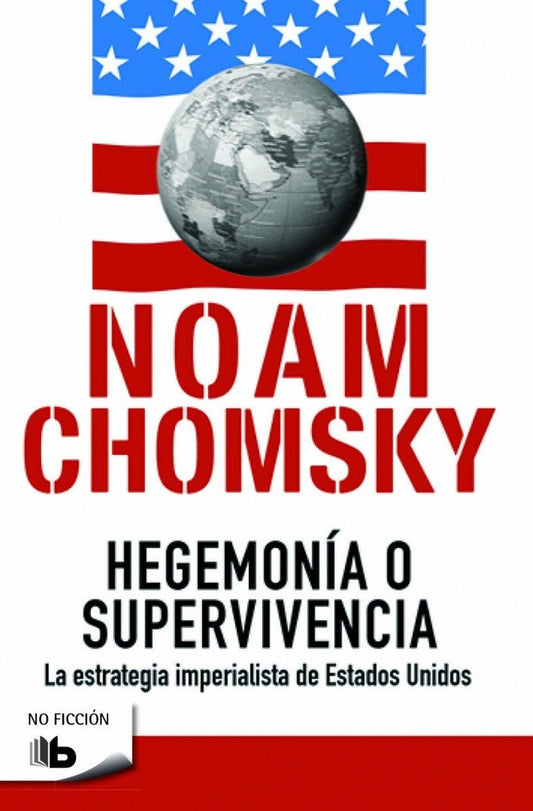 HEGEMONIA O SUPERVIVENCIA | Chomsky Noam & Pappe Ilan