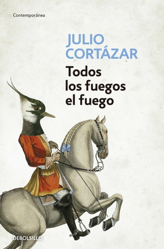 TODOS LOS FUEGOS EL FUEGO | Julio / Urberuaga Emilio Cortazar