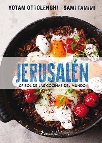 JERUSALEN. CRISOL DE LAS COCINAS DEL MUNDO | Yotam Ottolenghi