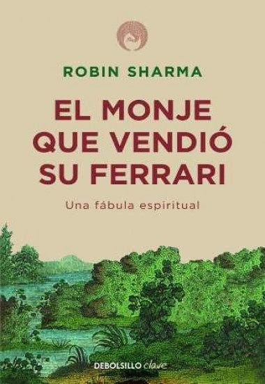 MONJE QUE VENDIO SU FERRARI, EL | ROBIN  SHARMA