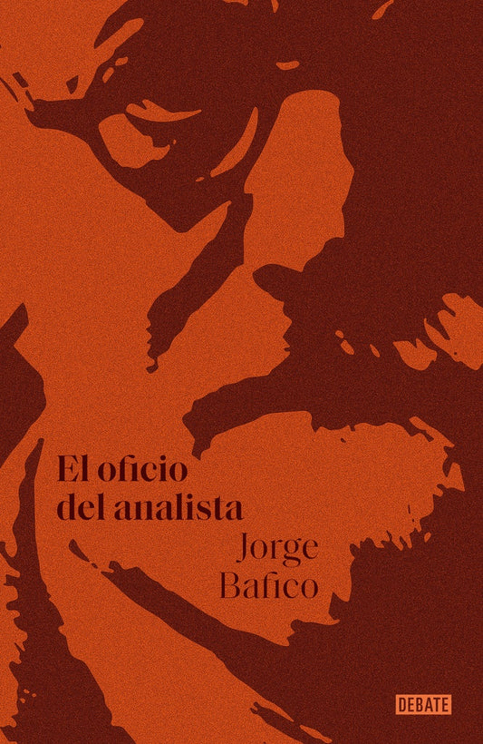 OFICIO DEL ANALISTA, EL | JORGE BAFICO