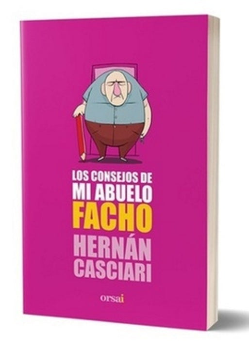 CONSEJOS DE MI ABUELO FACHO, LOS | HERNAN CASCIARI