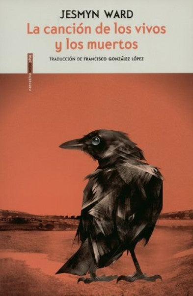 CANCION DE LOS VIVOS Y LOS MUERTOS, LA | JESMYN WARD