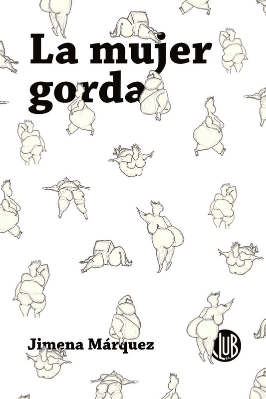 La mujer gorda | Jimena Marquez