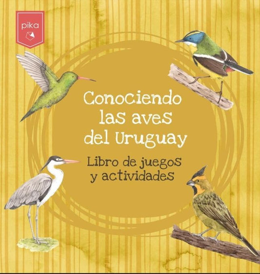 CONOCIENDO LAS AVES DEL URUGUAY | Pika -