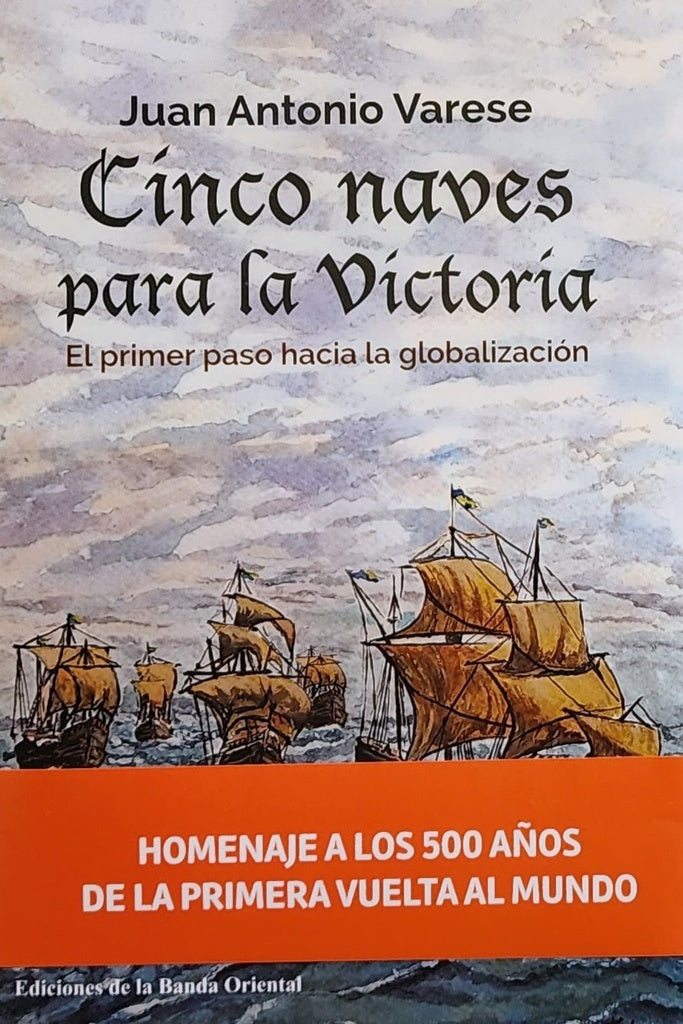 CINCO NAVES PARA LA VICTORIA. PRIMERA PA | JUAN ANTONIO VARESE