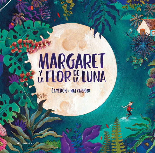 MARGARET Y LA FLOR DE LA LUNA | CAMERON - NAT CARDOZO