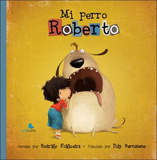 MI PERRO ROBERTO | RODRIGO FOLGUEIRA