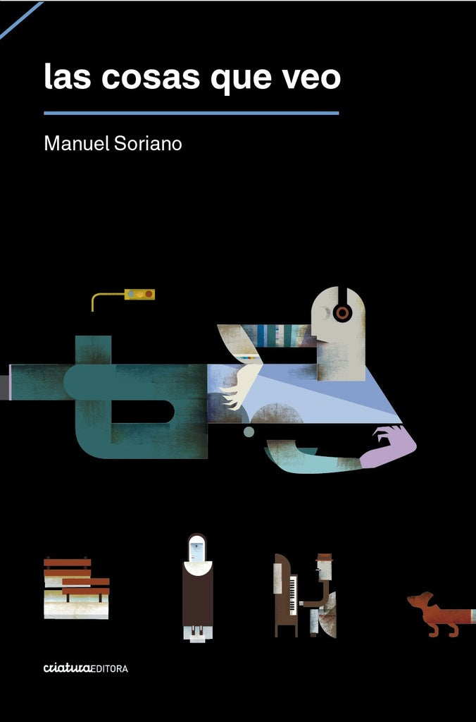COSAS QUE VEO, LAS | Manuel  Soriano