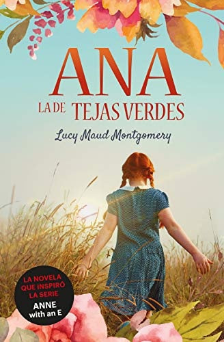 ANA LA DE TEJAS VERDES 1 | LUCY MAUD MONTGOMERY