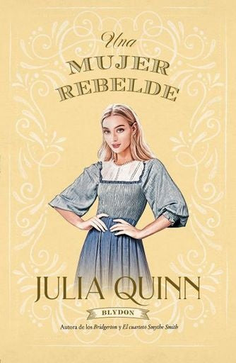 UNA MUJER REBELDE (BLYDON 3) | QUINN JULIA