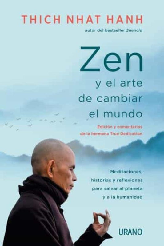 ZEN Y EL ARTE DE CAMBIAR EL MUNDO | THICH NHAT HANA