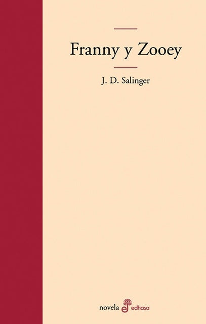 FRANNY Y ZOOEY | J. SALINGER