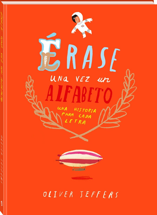 ERASE UNA VEZ UN ALFABETO | OLIVER JEFFERS