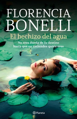 EL HECHIZO DEL AGUA | Florencia Bonelli