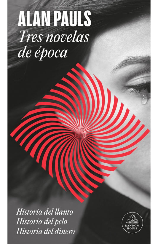 TRES NOVELAS DE ÉPOCA | ALAN PAULS
