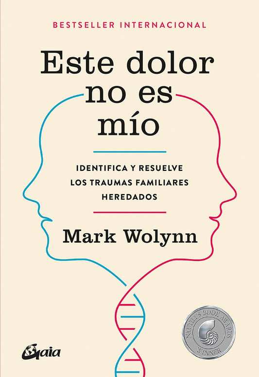 ESTE DOLOR NO ES MIO | Mark Wolynn
