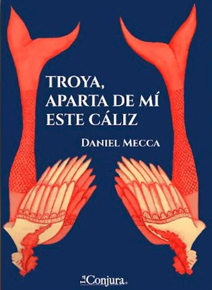 TROYA, APARTA DE MÍ ESTE CÁLIZ | Daniel Mecca